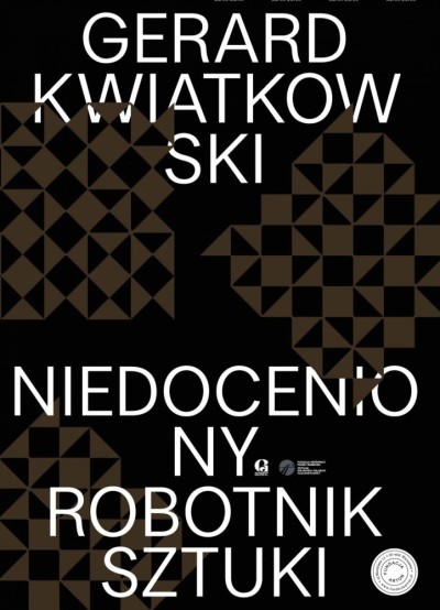 Gerard Kwiatkowski. Niedoceniony robotnik sztuki