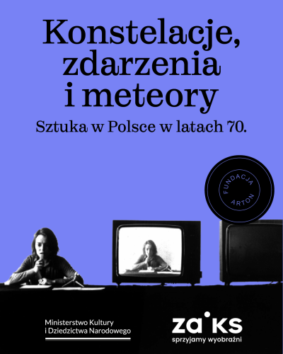 Konstelacje, zdarzenia i meteory Sztuka w Polsce w latach 70.