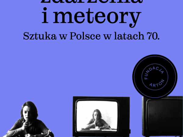 Konstelacje, zdarzenia i meteory Sztuka w Polsce w latach 70.