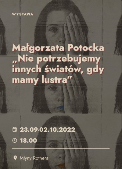 Małgorzata Potocka. Nie potrzebujemy innych światów, gdy mamy lustra