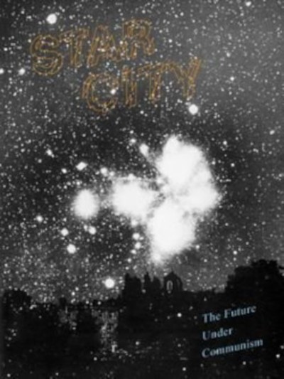 Star City: The Future Under Communism