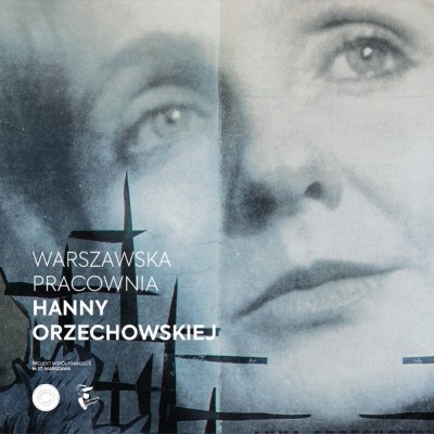 Warszawska pracownia Hanny Orzechowskiej